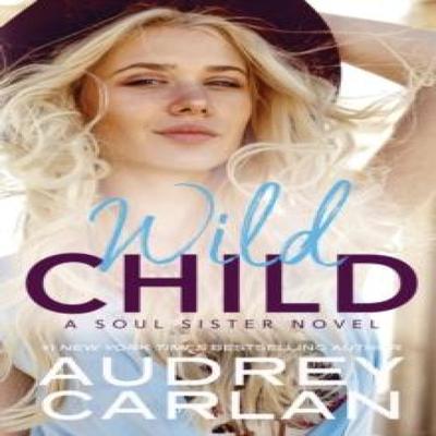 Wild Child by Audrey Carlan Paperback Book 9781943340163