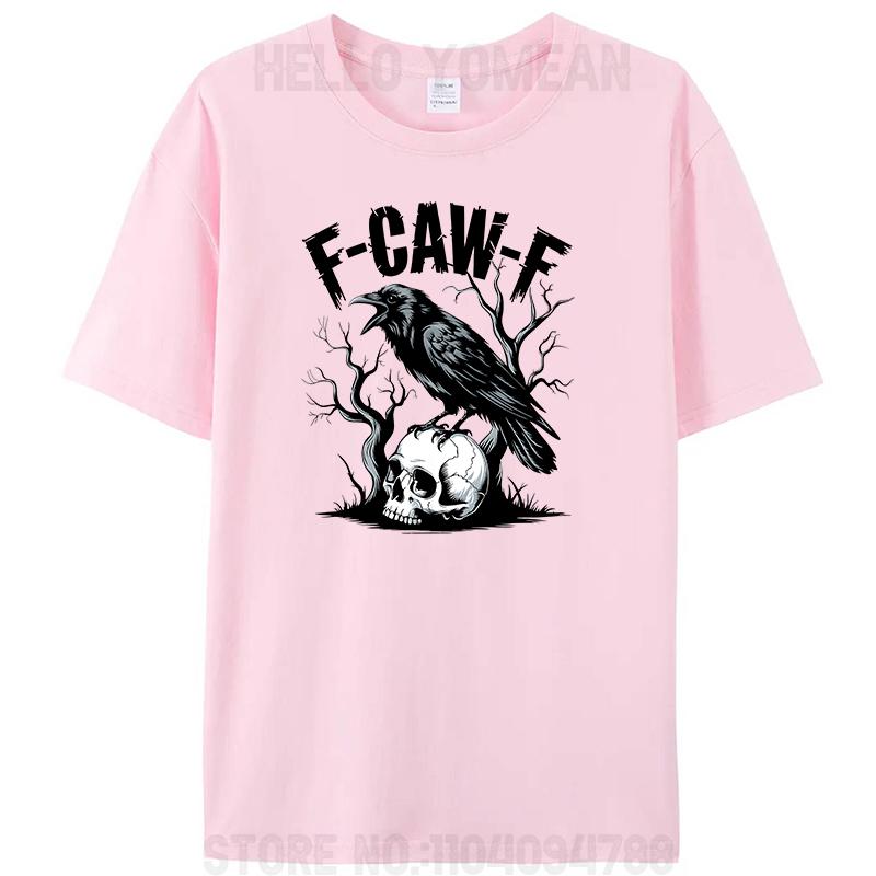 Black Crow F-Caw-F Black Bird Skull Dead Wood Funny Meme Women Men's 100% Cotton T-Shirt Tee Shirts Tops Novelty Gifts