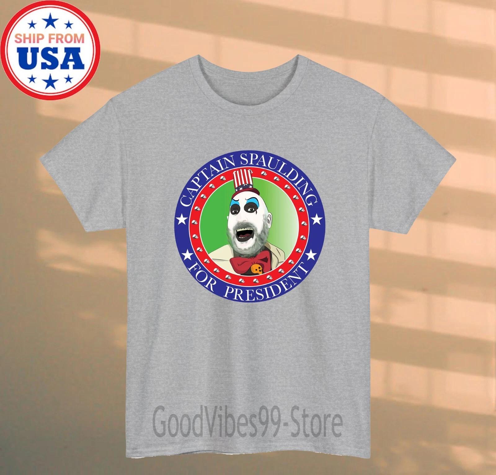 

Captain Spaulding for President Men s Grey Size S-5XL L