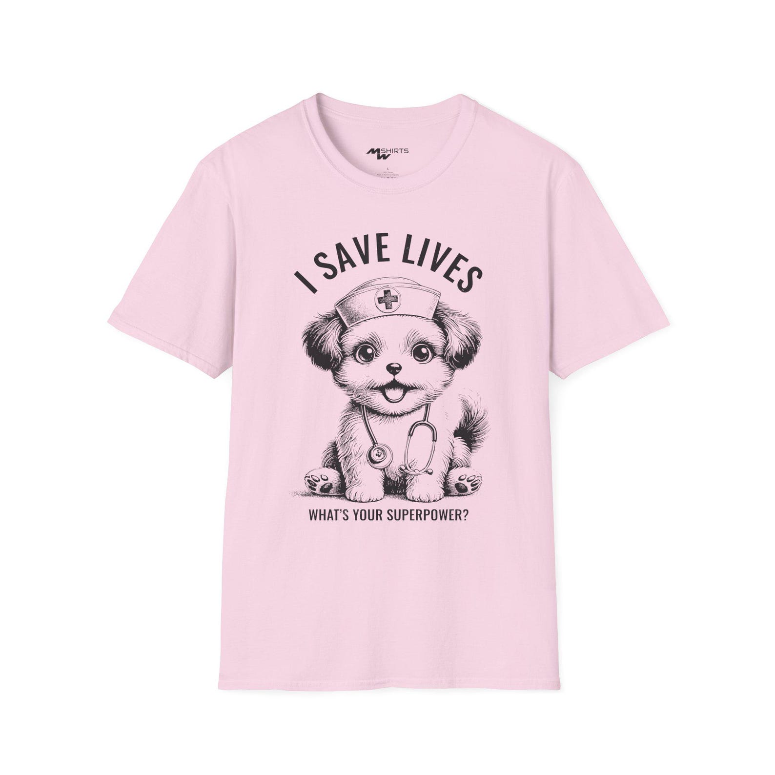 I Save Lives, What is Your Superpower?/ Dog Nurse T-Shirt/ Unisex Softstyle T-Shirt S