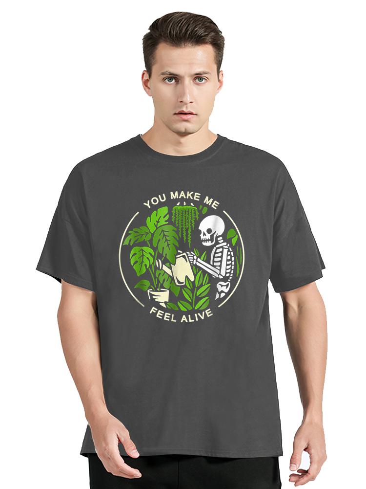 You Make Me Feel Alive - Halloween Skull Funny Plants Gift T-Shirt Cotton Men T Shirt Men Clothing Oversized Graphic Tees Tops