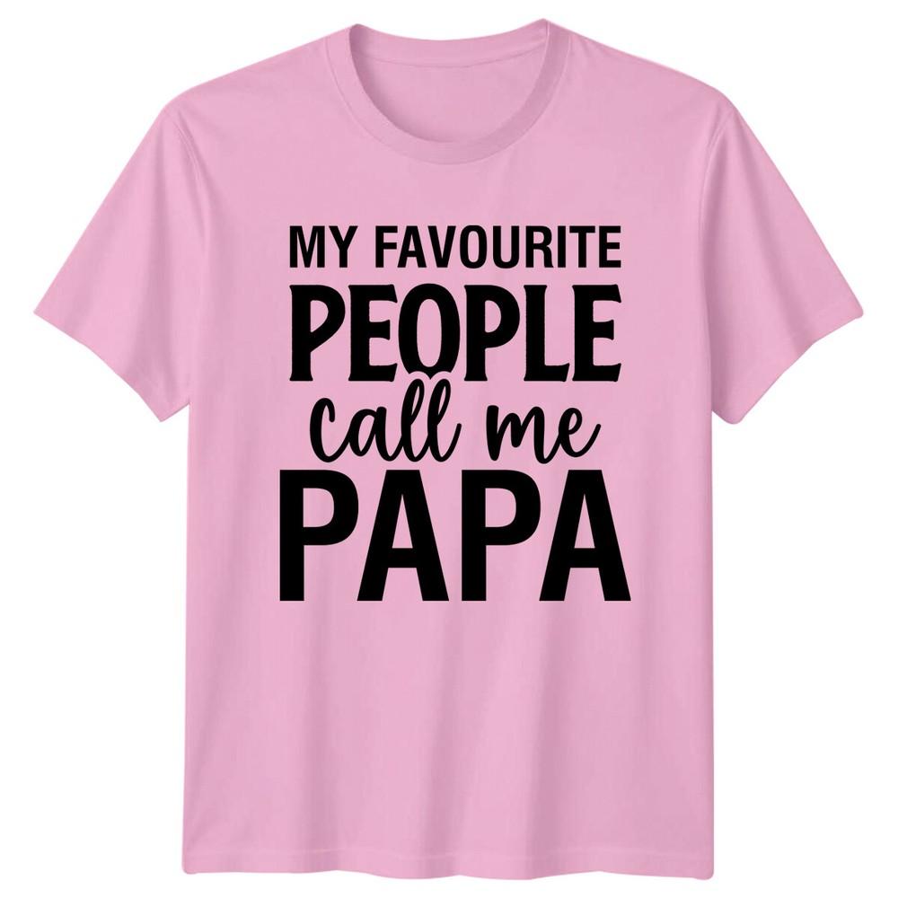 My Favourite People Call Me PAPA Grandparent Unisexs TShirt