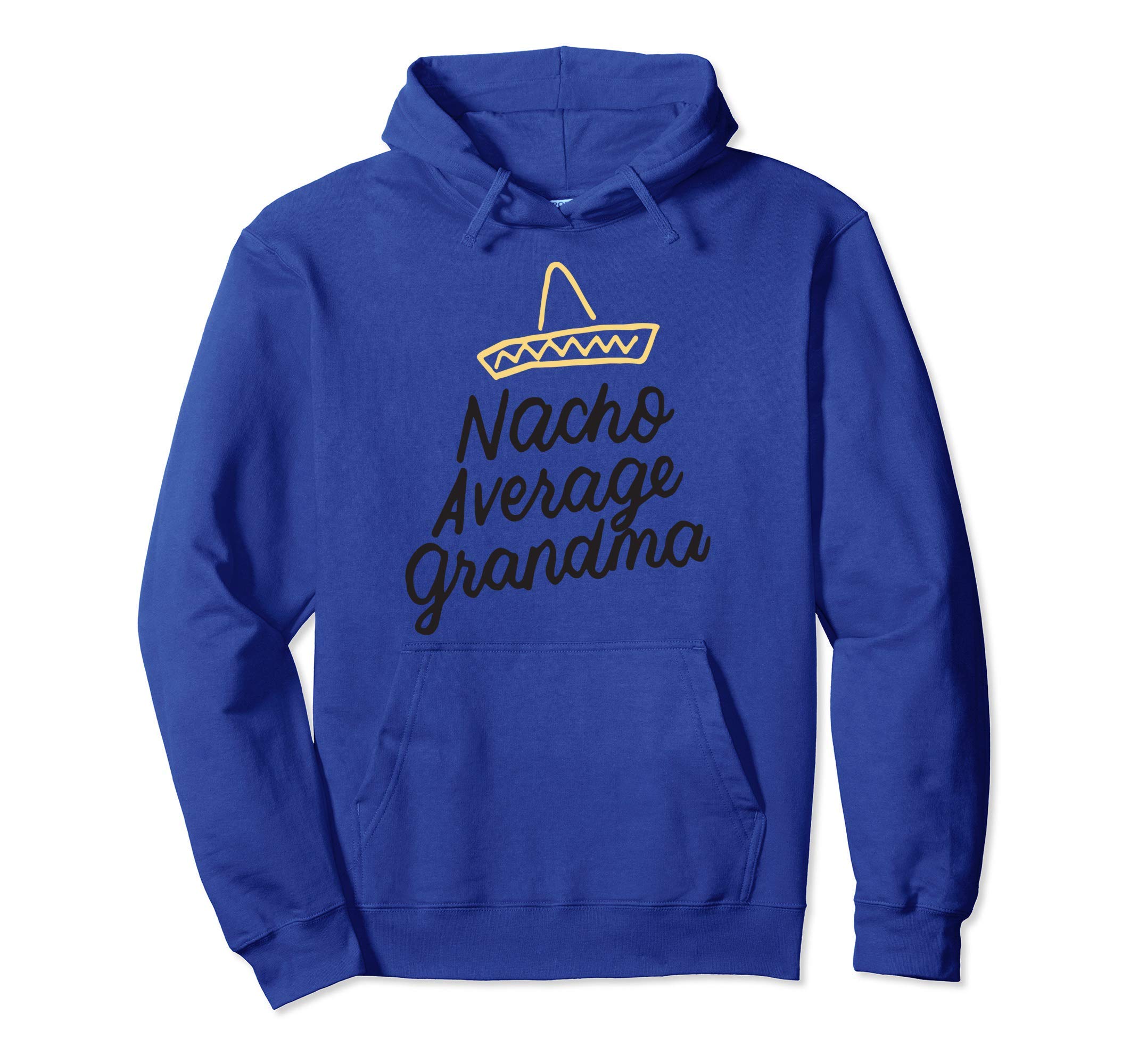 

Nacho Mean Grandma Funny Cinco De Mayo Hoodie синій