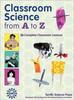 The Classroom Science from A To Z Book