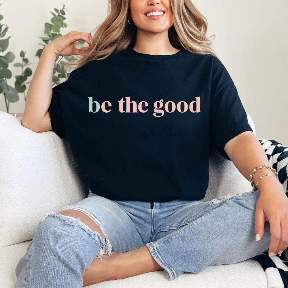 

Be The Good Shirt, Be Kind Shirt, Be A Good Human, Positive Kindness Navy Tee#31 Unisex T-Shirt S