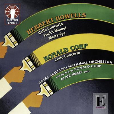 CD HOWELLS, H. - Howells/Corp: Cello Concertos  CDLX7317 Dutton Epoch 2015 Europe Classical Used