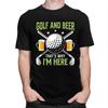 Custom Classic Golf And Beer T Shirts Men Tshirt Casual Tee Pure Cotton Slim Fit Tshirts Merch