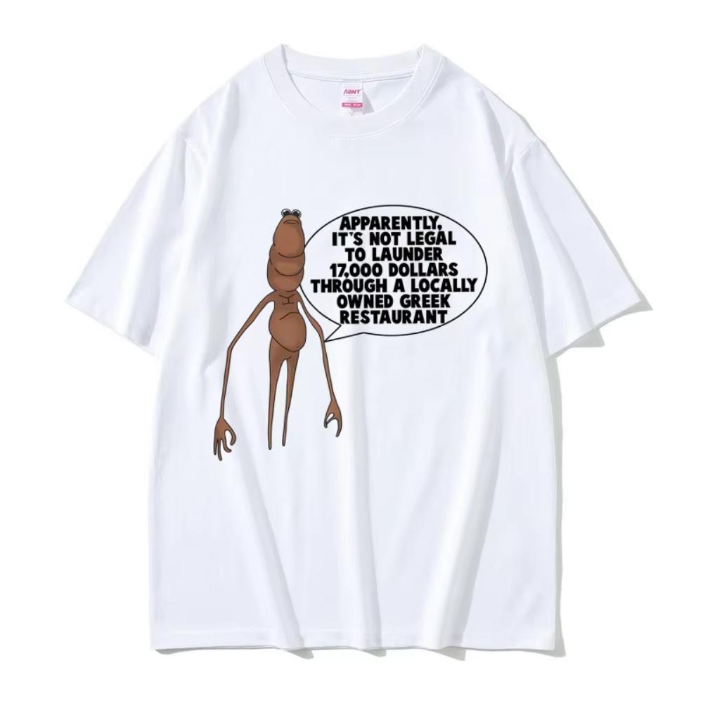 Apparently Its Not Legal To Launder Marcus The Worm Funny Meme Tshirts Men Women Casual Cotton Oversized T Shirts Short Sleeve