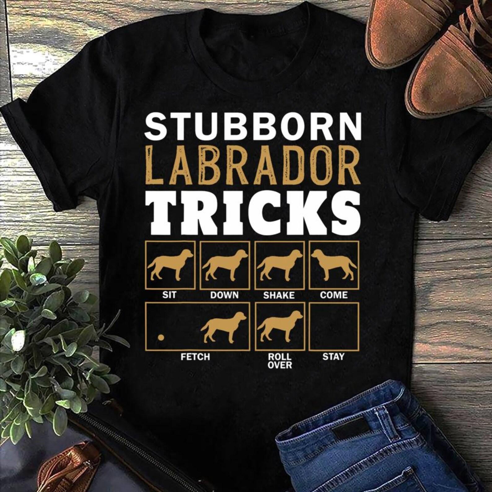Funny Stubborn Labrador Tricks T-Shirt: Black Lab Dog Lover Gift 2XL
