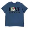 Mother's Day LOVE Your Mother Earth Day Men's R T-shirt Fresh Motion Tees Novelty Home Funny Vintag USA Size