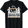 Tools Of Mass Construction Repair Tools Funny Handyman Dad T-Shirt