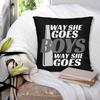Way She Goes Trailer Park Boys Square Pillowcase Polyester Linen Velvet Creative Zip Decorative Pillow Case Home Cushion Cover