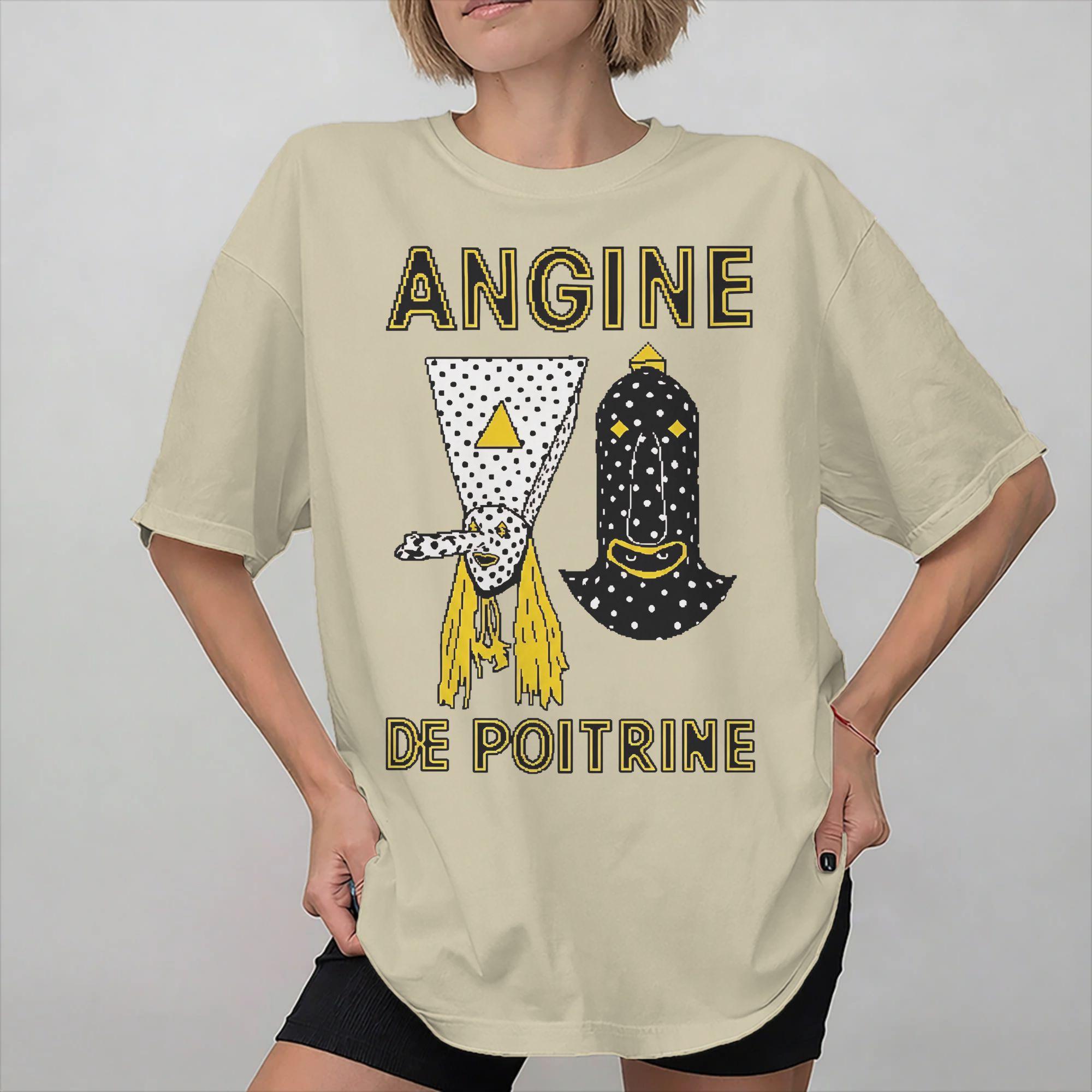 

Angine de Poitrine Band Outfit Unisex T Shirt Cotton Tee New Arrival Tops Tshirt 4XL