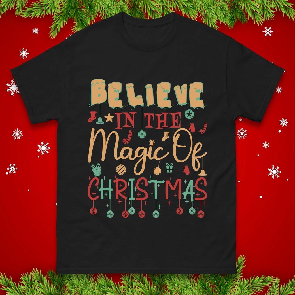 Believe in the Magic of Christmas T Shirt, Xmas Festive Tee Top, Xmas Top