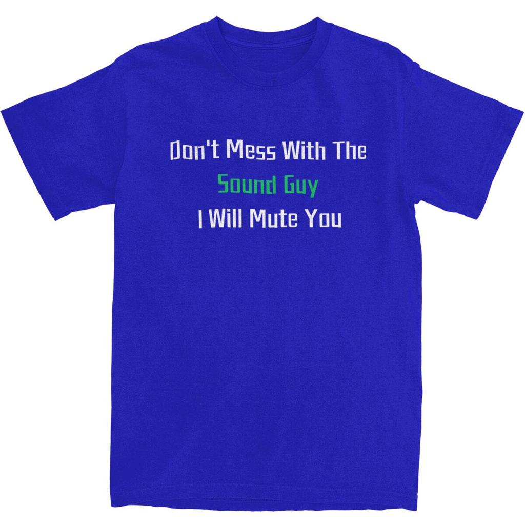 Don't Mess With The Sound Guy T-Shirt Summer Audio Engineer T Shirts Pure Cotton Hippie Tshirt For Mens Short Sleeve Clothing