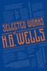 Selected Works of H. G. Wells by H. G. Wells Paperback Book 9781645177432