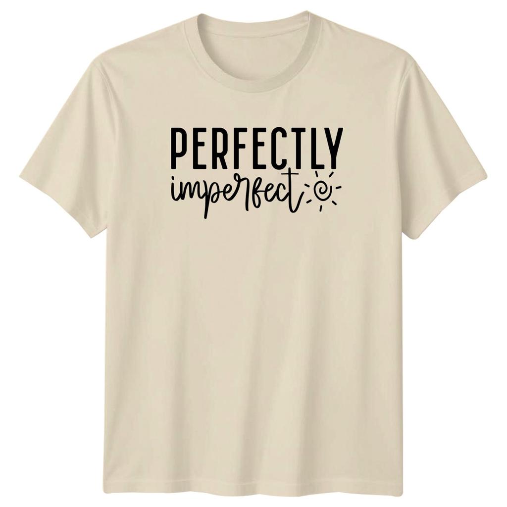 Perfectly Imperfect TShirt Self Love Inspirational Birthday Gift