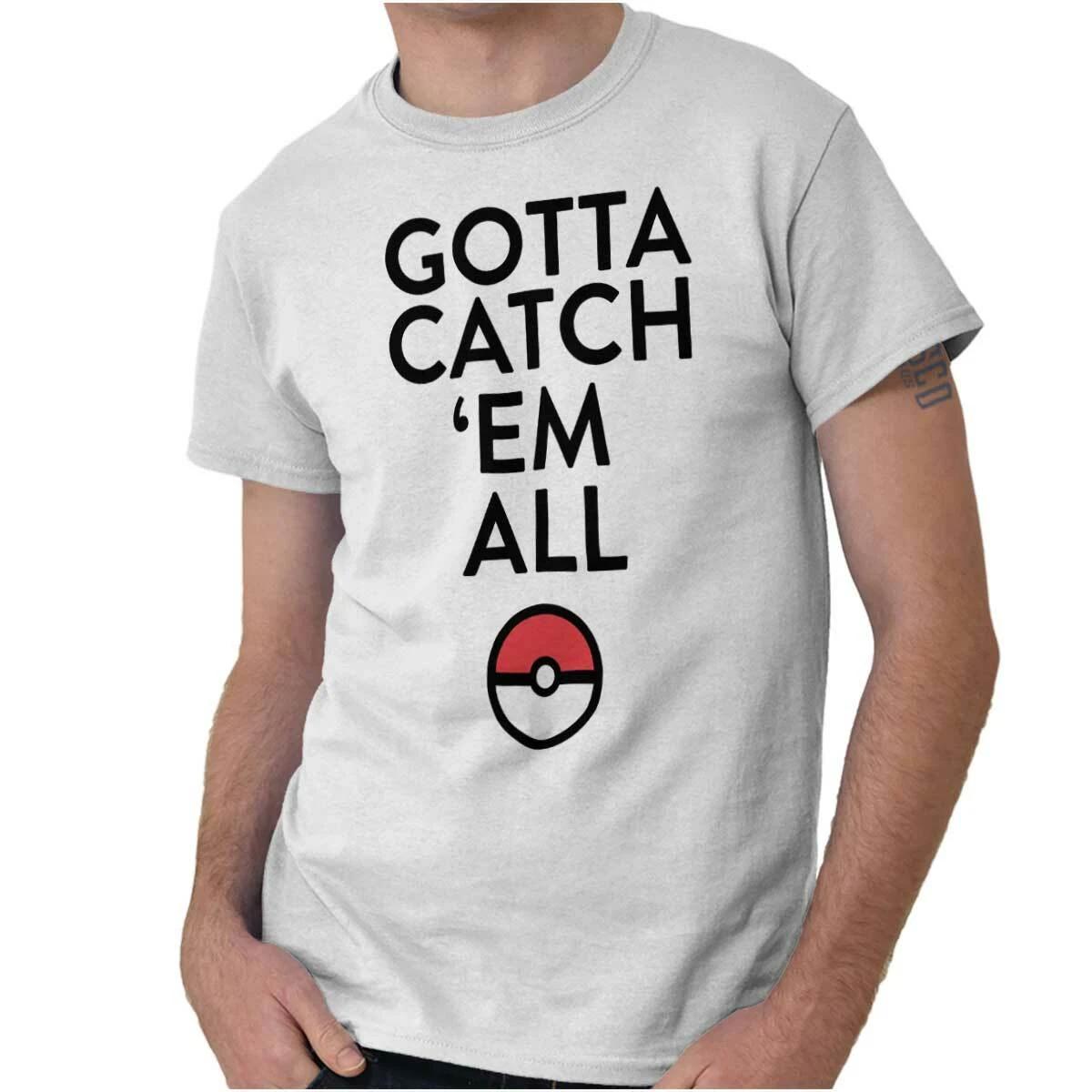 Gotta Catch Em All Anime Video Game GO Ball Womens or Mens Crewneck T Shirt Tee XS