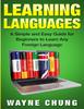 Kniha Learn Languages : A Simple and Easy Guide for Beginners To Learn Any Foreign Language