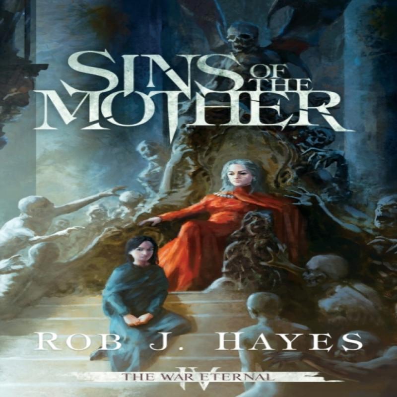 Sins of the Mother by Rob J Hayes Paperback Book 9781915440037