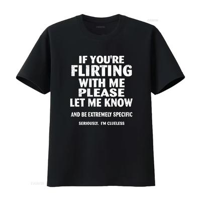 If You Re Flirting With Me Please Let Know Lover Funny T Shirt Vintage Washed Casual Stylish Fashion Breathable Unisex