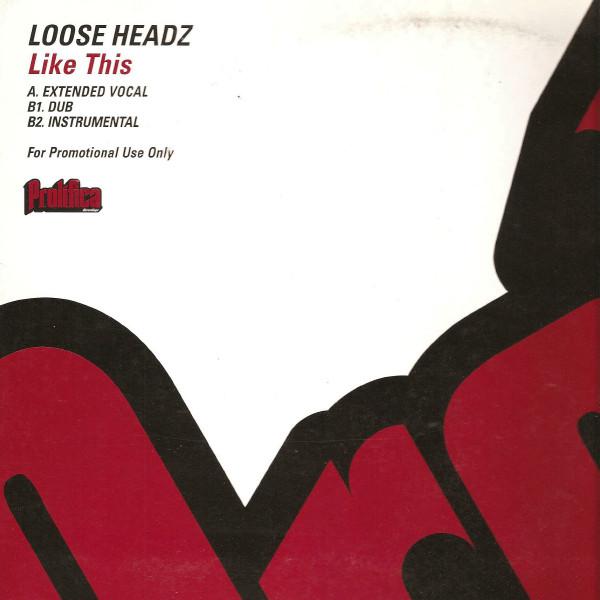 

12inch Record LOOSE HEADZ Like This 12PRDJX003 PROLIFICA 2002 UK Dance Electronica Used