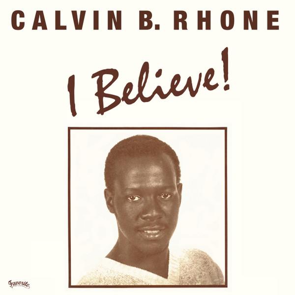 

12inch Record CALVIN BERNARD RHONE - I Believe! FVR129 FAVORITE 2017 France Soul/Funk