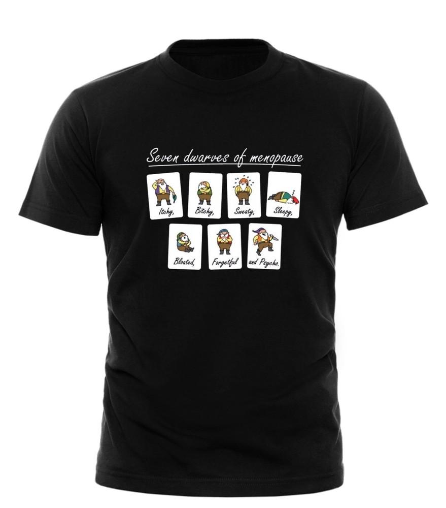 

Seven Dwarves Of Menopause Forgetful amp; Psycho TSHIRT The Change birthday funny Unisex T-Shirt M