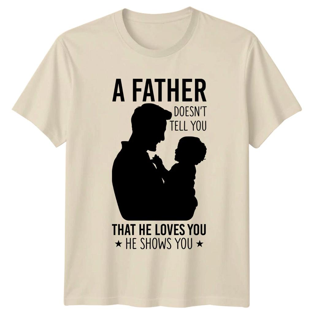 A Father Shows You Love Silhouette Graphic Mens Womens T-Shirt