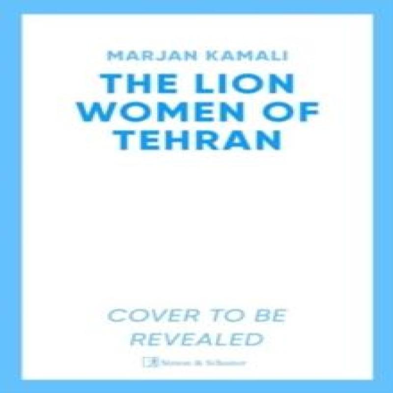 The Lion Women of Tehran by Marjan Kamali Paperback Book 9781398534759