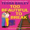 Too Beautiful To Break by Tessa Bailey Paperback Book 9780349435886