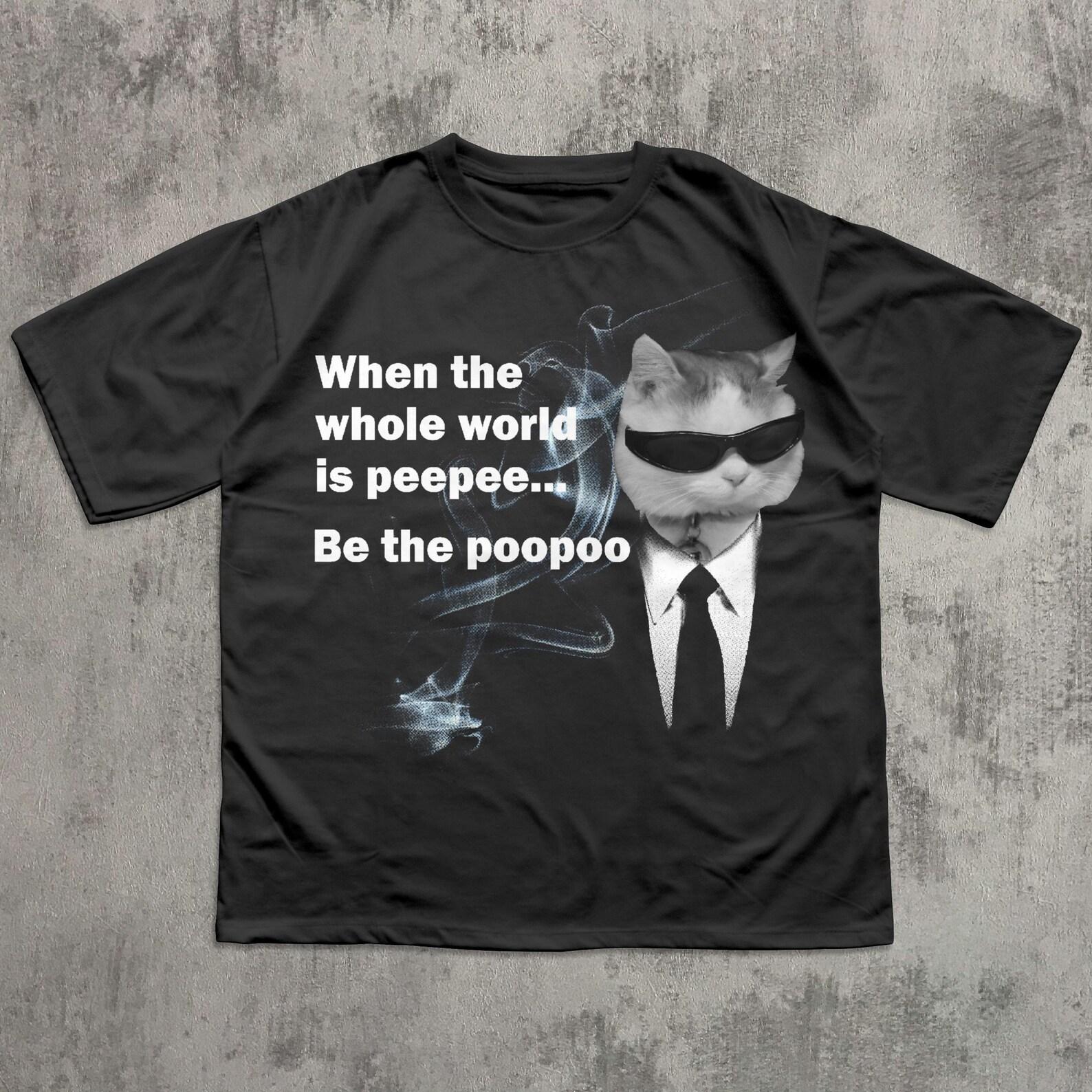 Peepee Poopoo Funny Cat Meme Tee Shirt Gift for Woman and Man, Silly Cats T shirt, Gen Z Brainrot T shirt, Stupid Joke Shirts, Cringe Clothes S