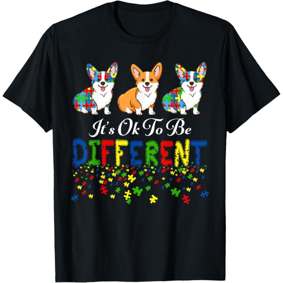 It s Ok To Be Different Funny Dog Corgi Autism Awareness T-Shirt for Men Women Girls Kids S