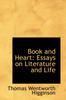 The Book and Heart : Essays On Literature and Life Book