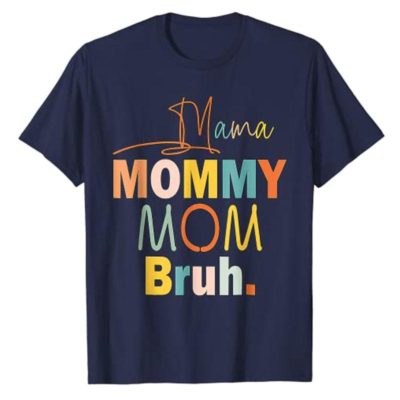 

Mama Mommy Mom Bruh MommyAndMe Funny BoyMom Life TShirt Mothers Day Graphic Tee Tops Novelty Gifts Womens Fashion Clothes 4XL