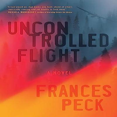 Uncontrolled Flight by Frances Peck Paperback Book 9781774390757