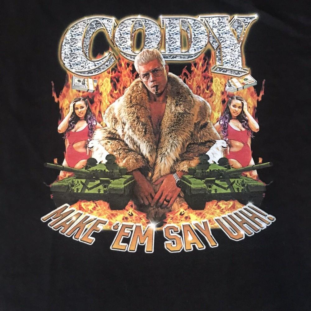 

Cody Rhodes Make Em Say Uhh T-Shirt Cotton Men s Tee Unisex T-Shirt M