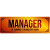 Manager Of Turning It On & Off Again Plaque