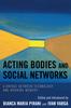 The Acting Bodies and Social Networks : A Bridge Between Technology and Working Memory Book