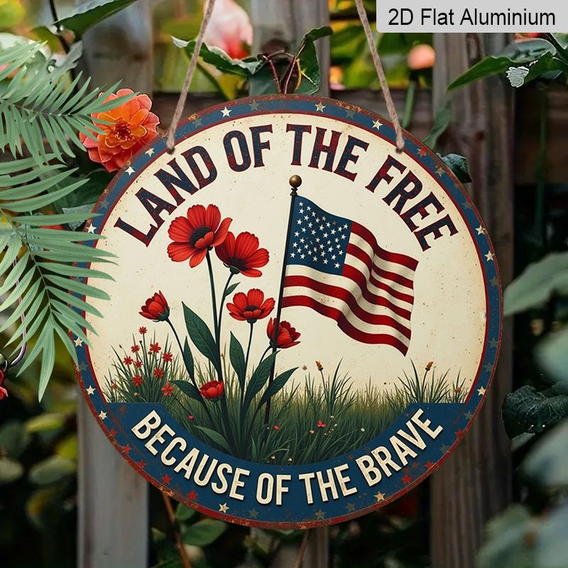 2D Flat, 1Pc Round Patriotic Aluminum Wall Art Sign - American Flag & Floral Design, "Land of the Free" Text, Easy To Hang with Pre-Drilled Holes