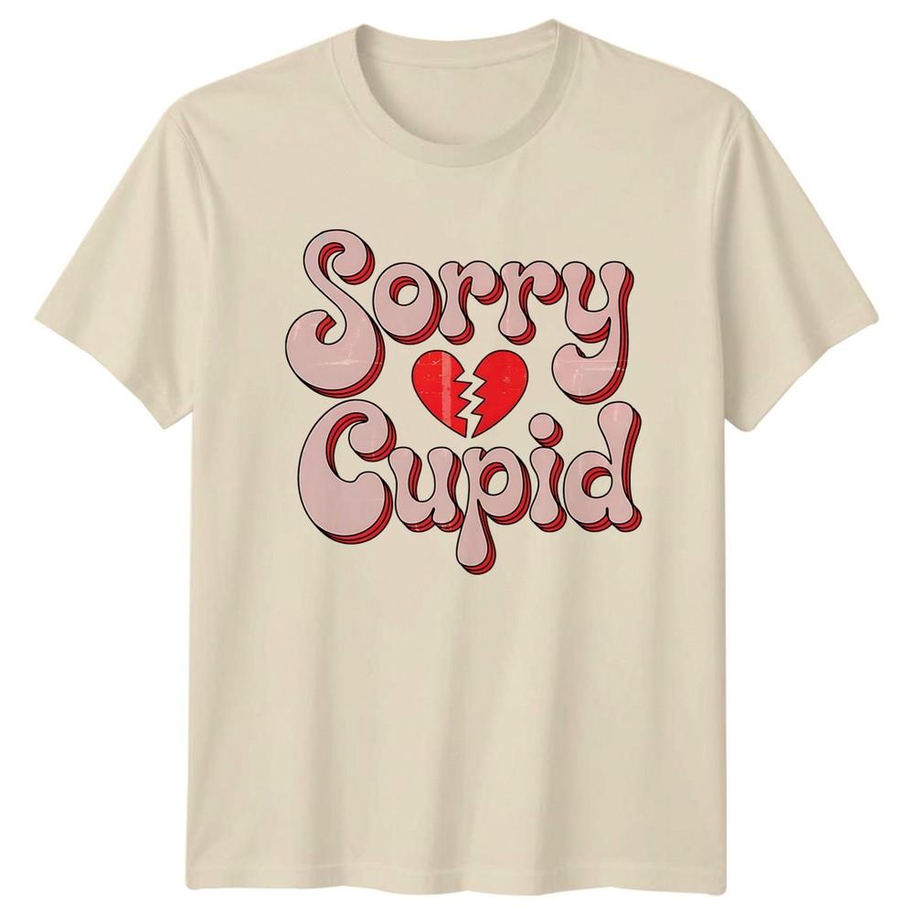 Sorry Cupid TShirt Anti Valentine Relationship Humor Valentines Day