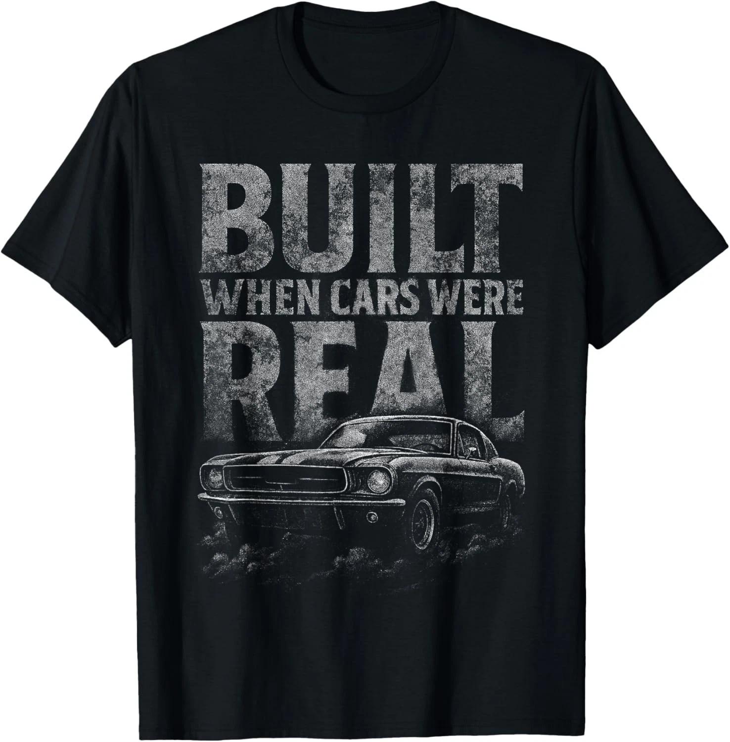 

Built When Cars were Real Tshirt Funny Old Classic Car Lover Gift Unisex T-Shirt S