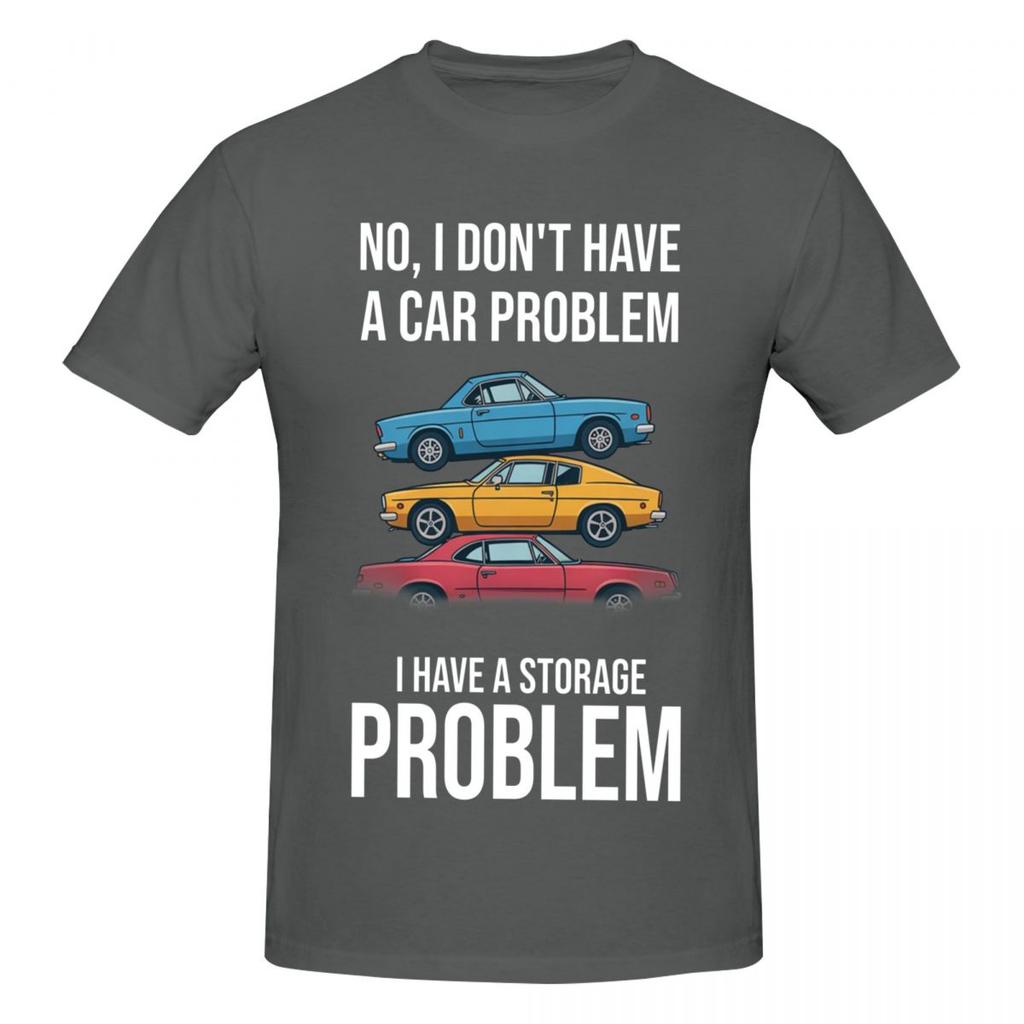 T-shirt Unisexe Drôle Pas De Problème De Voiture J'ai Un Problème De Rangement T-shirt Drôle Streetwear Col Rond T-shirt en Coton