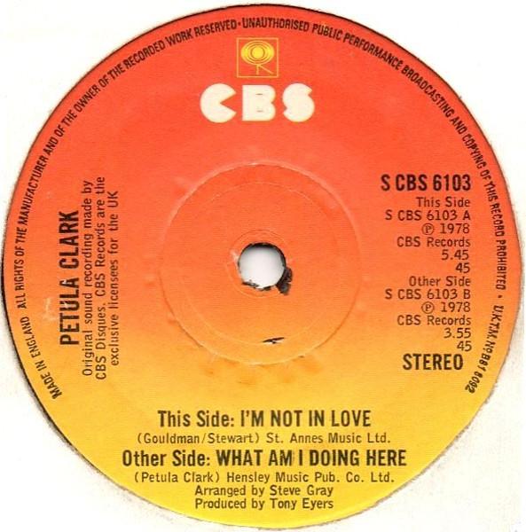 

7inch Record PETULA CLARK - I m Not In Love SCBS6103 CBS 1978 UK Pop Used