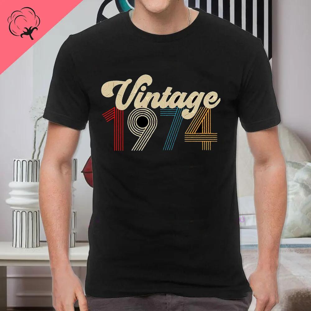 Classic Vintage Born in 1974 Retro 70s Style Birthday Year Tshirt Men Women Unisex T Shirt Streetwear Comfort Summer Cotton Tee