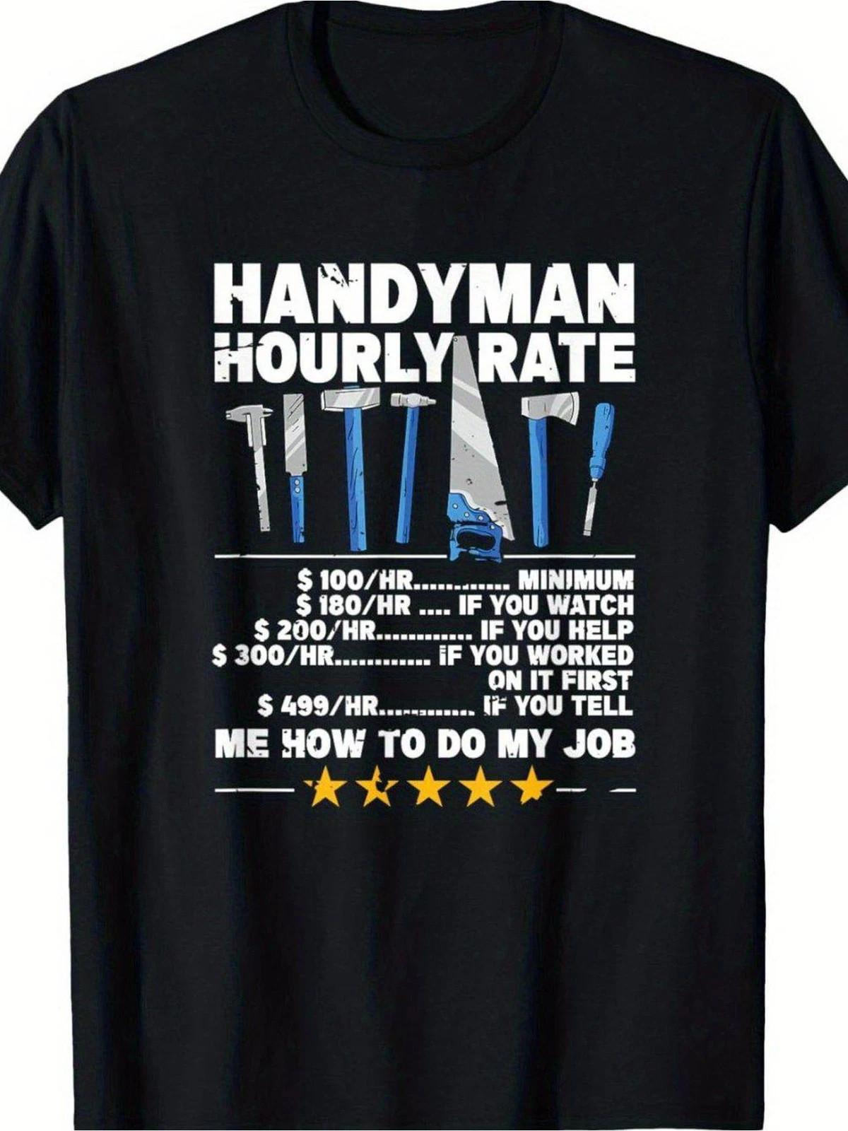 Handyman Hourly Rate Funny Tool Graphic T-Shirt Tradesman Humor Tee Unisex T-Shirt M