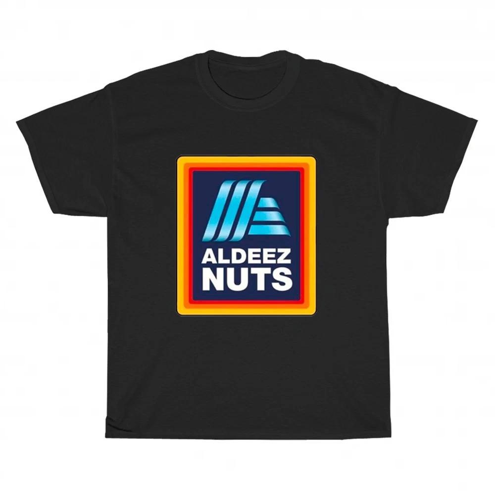 

New Aldeez Nuts Funny Meme Deez Nuts Classic Unisex T-Shirt Funny Size S to 5XL M