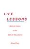 The Life Lessons : Reflections On the Art of Teaching Book