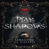 Play of Shadows by Sebastien De Castell Paperback Book 9781787471450