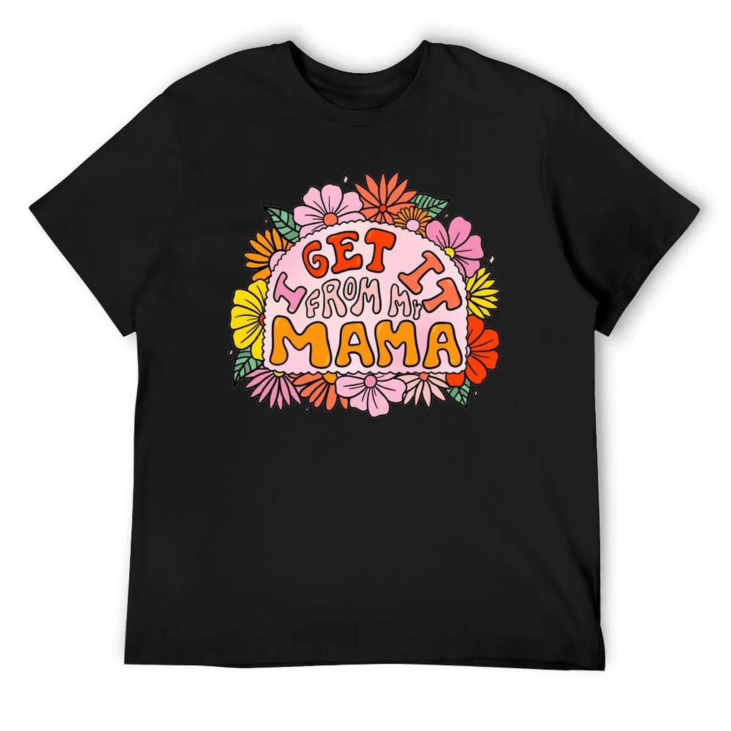 Mother's Day I Get It From My Mama Blanket Fleece Round Neck T-shirt Sport Top Tee Creative Funny Novelty Leisure USA Size